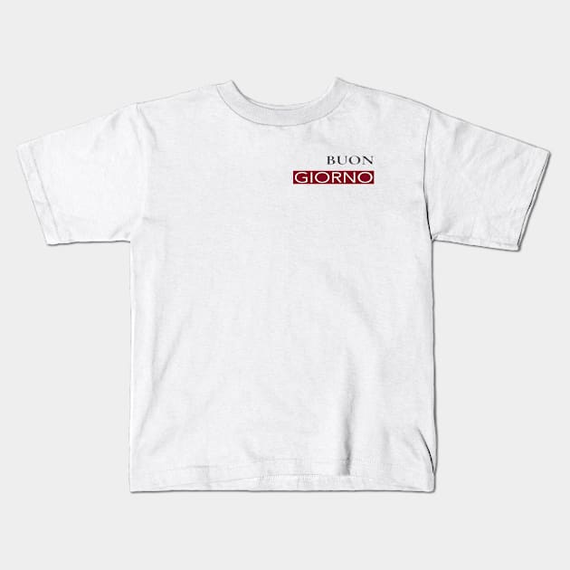 Buon Giorno Kids T-Shirt by Italikan